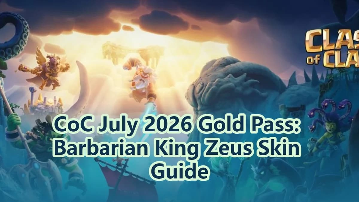 CoC July 2026 Gold Pass: Barbarian King Zeus Skin Guide