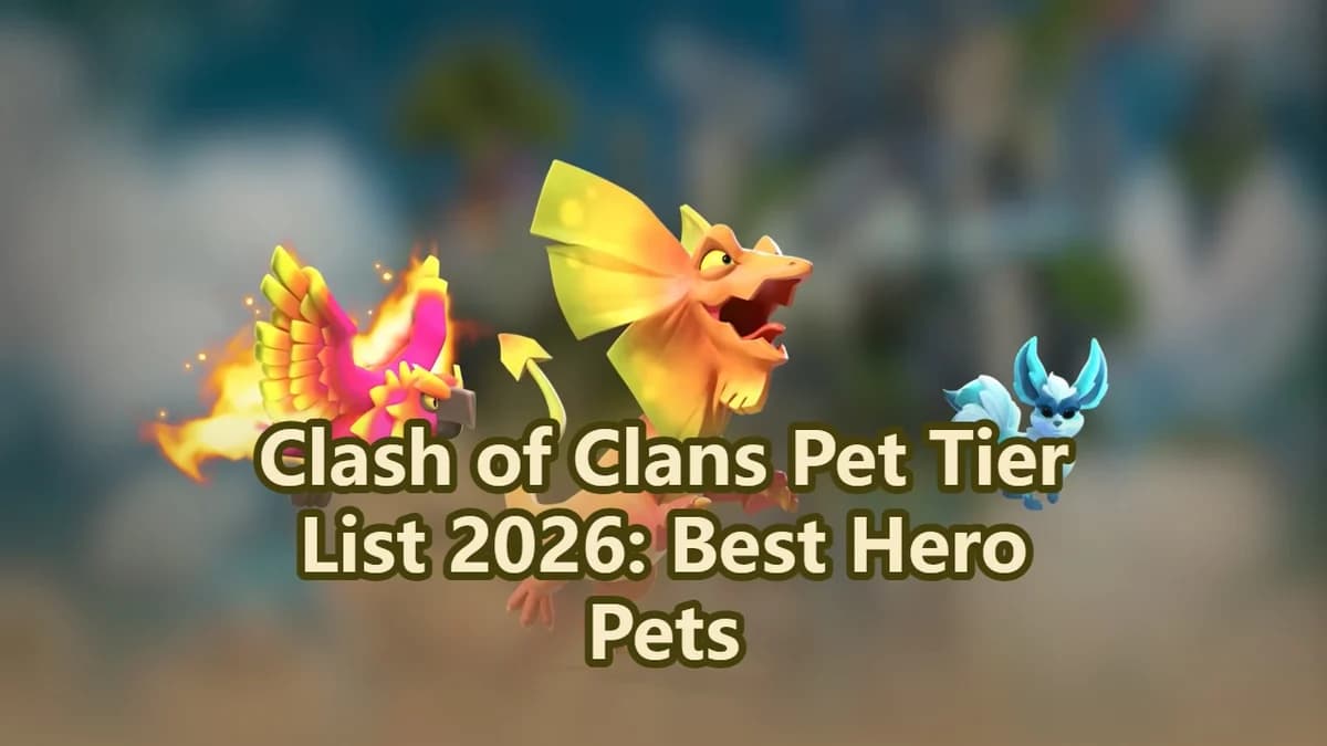Clash of Clans Pet Tier List 2026: Best Hero Pets