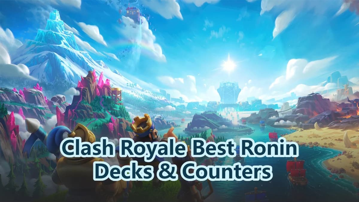 Clash Royale Best Ronin Decks & Counters