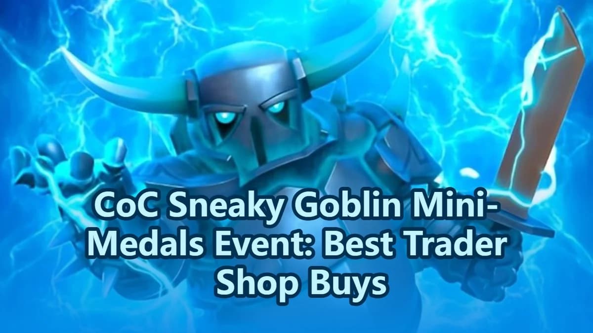 CoC Sneaky Goblin Mini-Medal Event: Best Trader Shop Buys
