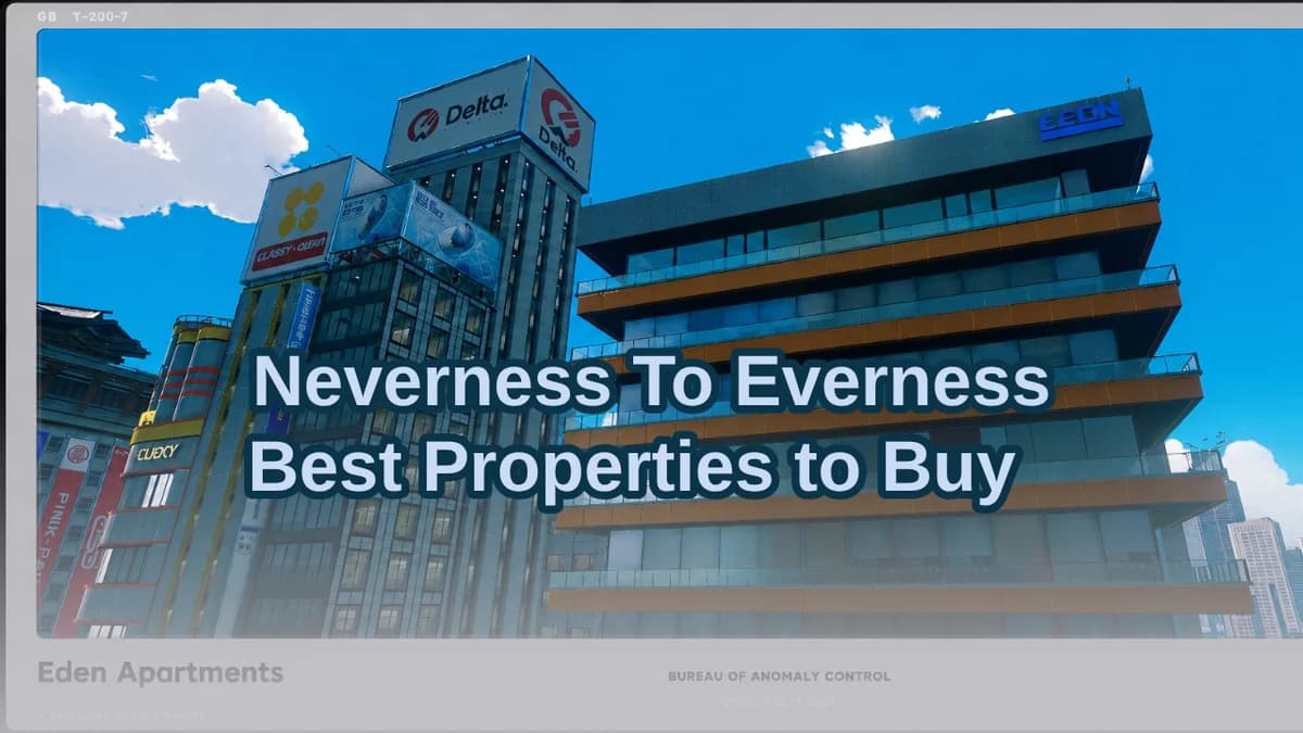 Best Properties to Buy | Neverness To Everness