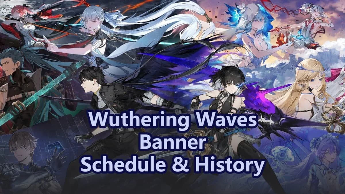 Wuthering Waves Banner Schedule & History â Current, Next & Past Banners