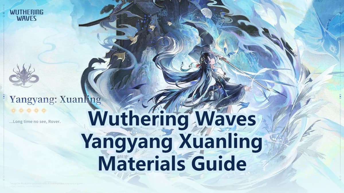 Yangyang Xuanling Ascension, Signature Weapon & Forte Materials | Wuthering Waves