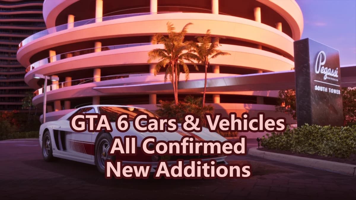 GTA 6 Cars & Vehicles List: All Confirmed New Additions