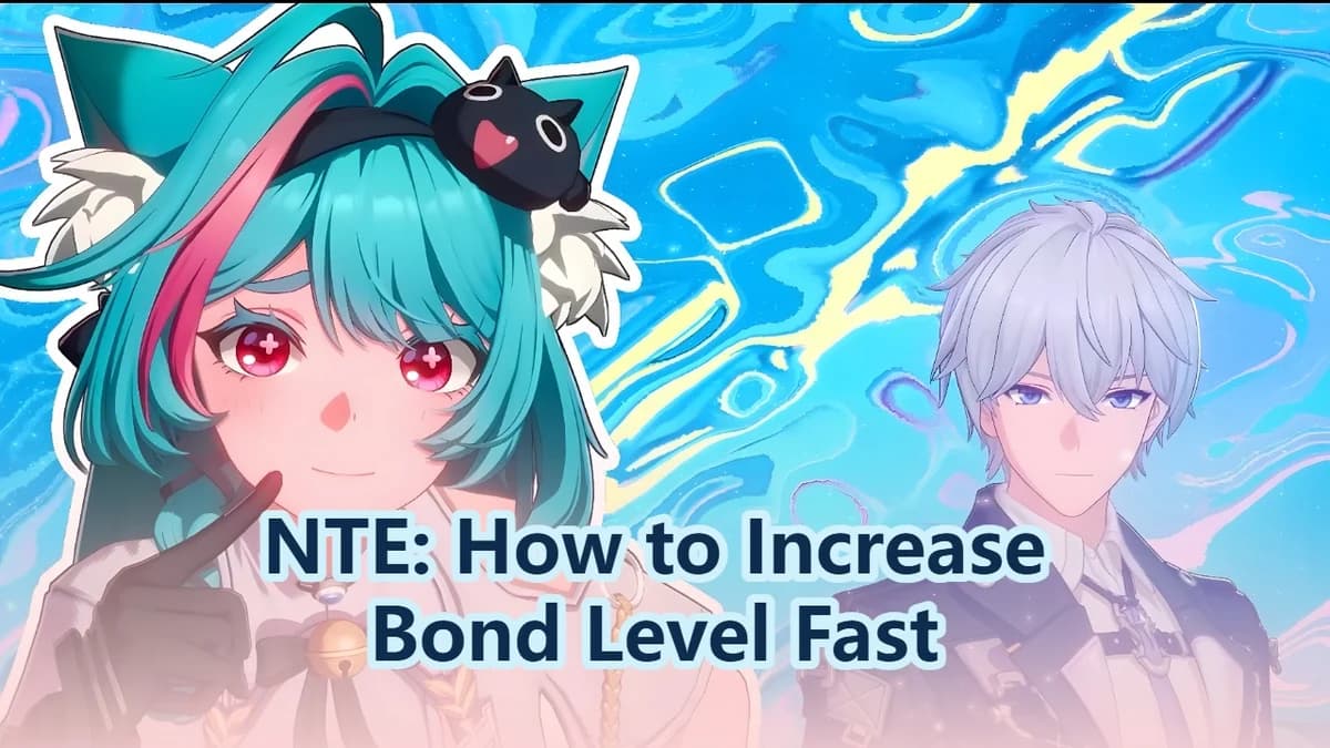 How to Increase Bond Fast | Neverness To Everness