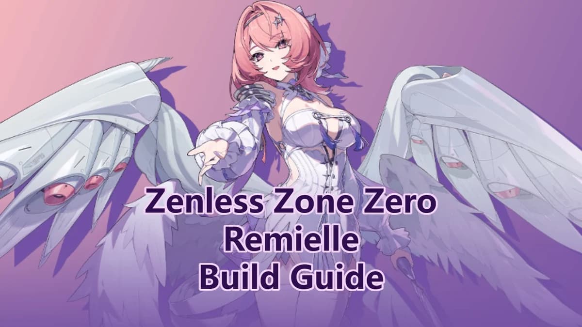 Remielle Build Guide: W-Engine, Drive Discs & Teams | Zenless Zone Zero
