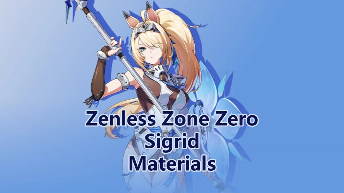 Sigrid Promotion, W-Engine & Skill Materials | Zenless Zone Zero