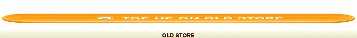 top up on OLD STORE